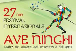 27esimo Festival Internazionale Ave Ninchi, Teatro nei Dialetti del Triveneto e dell'Istria