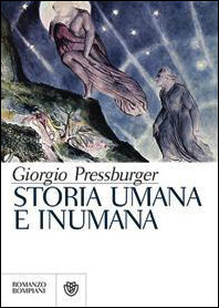 copertina del libro Storia umana e inumana, di Giorgio Pressburger