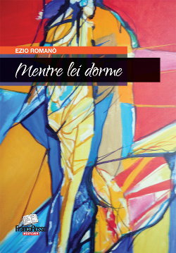 Copertina del libro Mentre Lei Dorme di Romanò