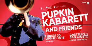 Pupkin Kabarett and friends, al Castello di San Giusto