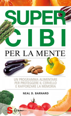 Copertina del libro Super cibi per la mente del dottor Neal Barnard